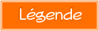 Légende ® Légende ®